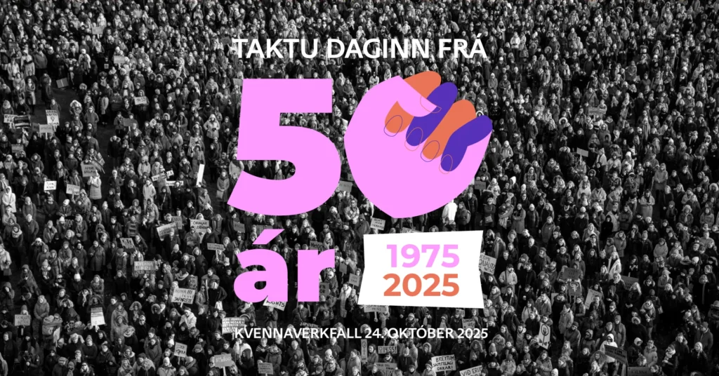 Taktu daginn frá - 50 ár, 1975 - 2025 - Kvennaverkfall 24. október 2025. Í bakgrunni eru loftmynd af fjölda kvenna.